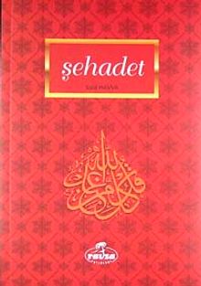 Şehadet  / İmanın İlkeleri