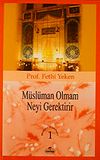 M&uuml;sl&uuml;man Olmam Neyi Gerektirir?