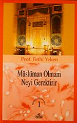 Müslüman Olmam Neyi Gerektirir?