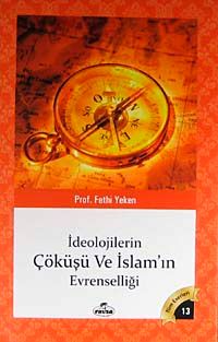 İdeolojilerin Çöküşü ve İslamın Evrenselliği