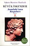 B&uuml;y&uuml;k İskender 2 Anadolu'nun Kapıları