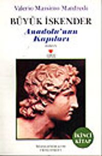 Büyük İskender 2  Anadolu'nun Kapıları