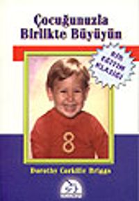 Çocuğunuzla Birlikte Büyüyün