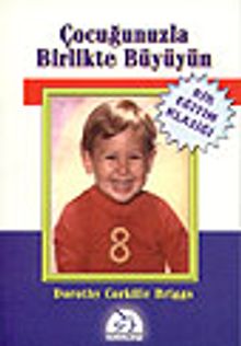 Çocuğunuzla Birlikte Büyüyün