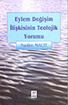 Eylem Değişim İlişkisinin Teolojik Yorumu