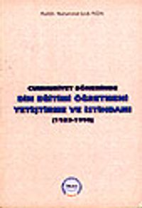 Cumhuriyet Döneminde Din Eğitimi Öğretmeni Yetiştirme ve İstihdamı / 1923-1998