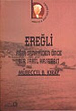 Ereğli / Ağır Sanayiden Önce Bir Sahil Kasabası
