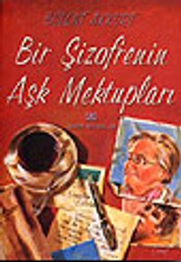 Bir Şizofrenin Aşk Mektupları
