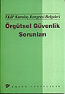 Örgütsel Güvenlik Sorunları&TKİP Kurtuluş Kongresi Belgeleri