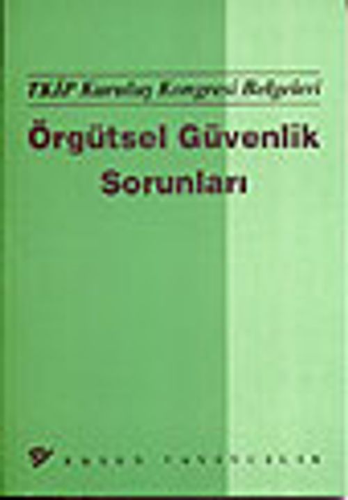 Örgütsel Güvenlik Sorunları&TKİP Kurtuluş Kongresi Belgeleri