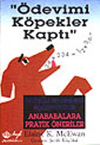 Ödevimi Köpekler Kaptı&Çocuğunuzun Ödev Sorunlarıyla Başa Çıkmanızın Yolları