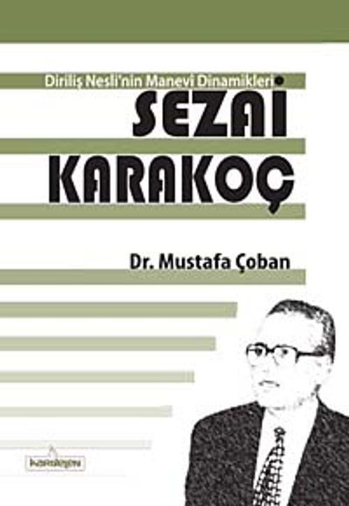 Diriliş Nesli'nin Manevi Dinamikleri Sezai Karakoç