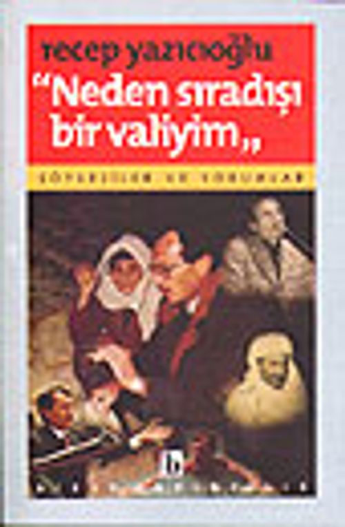 Sıradışı Bir Vali&Söyleşiler ve Yorumlar