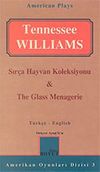 Sır&ccedil;a Hayvan Koleksiyonu/ The Glass Menagerie