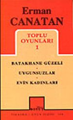 Toplu Oyunları 1 / Batakhane Güzeli - Uygunsuzlar - Evin Kadınları
