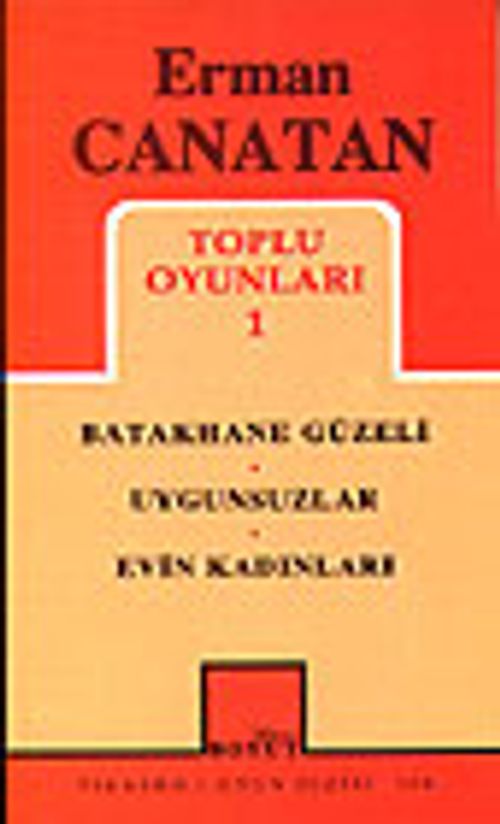Toplu Oyunları 1 / Batakhane Güzeli - Uygunsuzlar - Evin Kadınları