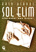 Sol Elim Ulucanlar'dan Notlar