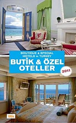Butik ve Özel Oteller 2011 / Boutıque & Specıal Hotels in Turkey