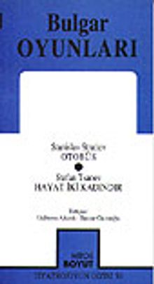Bulgar Oyunları / Otobüs/ Hayat İki Kadındır
