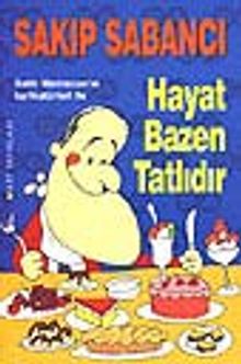 Hayat Bazen Tatlıdır