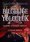 Bilgeliğe Yolculuk &Paramhansa Yogananda ile