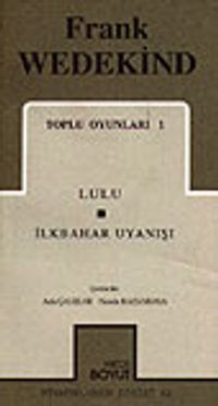 Toplu Oyunları 1 / Lulu/ İlkbahar Uyanışı