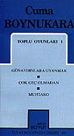 Toplu Oyunları 1 / Günaydınlara Uyanmak /Çok Geç Olmadan/ Muhtaro