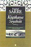 K&uuml;&ccedil;&uuml;kasya Seyahati -1895 Yazı-Sel&ccedil;uklu Sanatı ve &Uuml;lkenin Coğrafyası &Uuml;zerine Araştırmalar