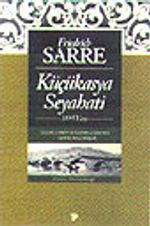 Küçükasya Seyahati -1895 Yazı-Selçuklu Sanatı ve Ülkenin Coğrafyası Üzerine Araştırmalar