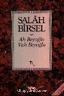Ah Beyoğlu Vah Beyoğlu /Salah Bey Tarihi