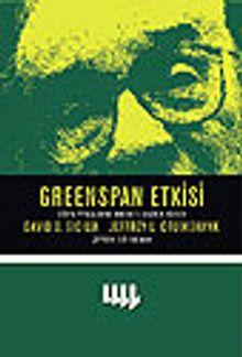 Greenspan Etkisi / Dünya Piyasalarını Harekete Geçiren Sözler