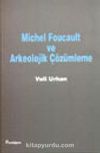 Michel Foucault ve Arkeolojik Çözümleme
