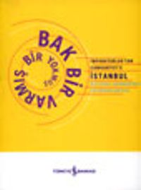 Bak Bir Varmış Bir Yokmuş&İmparatorluktan Cumhuriyete İstanbul&National Geographic Fotoğraflarıyla