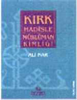 Kırk Hadiste Müslüman Kimliği