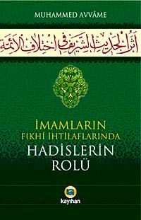 İmamların Fıkhi İhtilaflarında Hadislerin Rolü