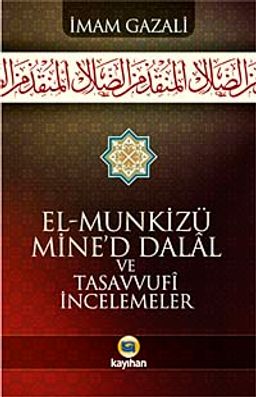 El Munkizü Mine'd Dalal Şerhi ve Tasavvufi İncelemeler (Ciltli)