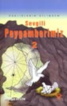 Varlıkların Dilinden Sevgili Peygamberimiz 2