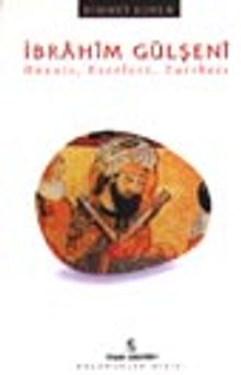 İbrahim Gülşeni / Hayatı, Eserleri, Tarikatı