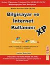 Başlangı&ccedil;tan İleri Seviyeye Bilgisayar ve İnternet Kullanımı XP