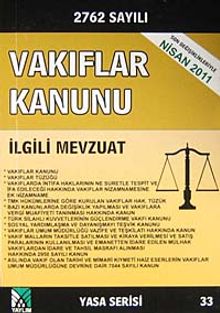 Vakıflar Kanunu ve İlgili Mevzuat (Yasa Serisi 33)