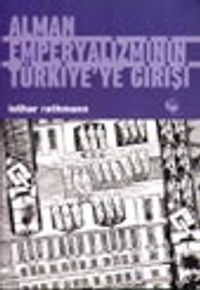 Alman Emperyalizminin Türkiye'ye Girişi