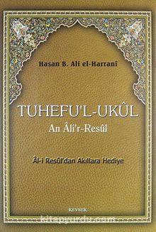 Tuhef Ul-Ukul / Akıllara Hediye - Hasan B. Ali El-Harrani