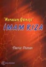 'Horasan Güneşi' İmam Rıza