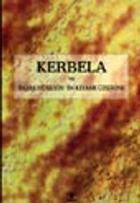 Kerbela ve İmam Hüseyin'in  Kıyamı Üzerine