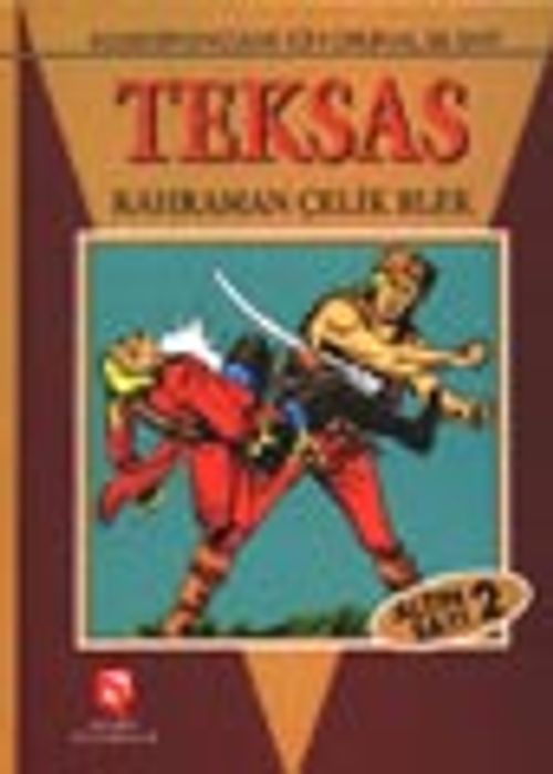 Teksas / Kahraman Çelik Bilek / Altın Sayı 2