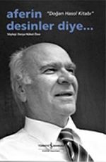 Aferin Desinler Diye... / "Doğan Hasol Kitabı"