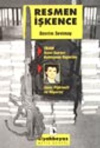 Resmen İşkence/TBMM İnsan Hakları Komisyonu Raporları'nda