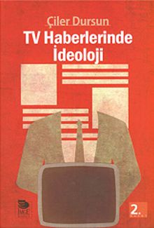 TV Haberlerinde İdeoloji