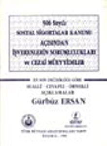506 Sayılı Sosyal Sigortalar Kanunu Açısından İşverenlerin Sorumlulukları ve Cezai Müeyyideler