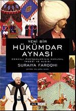 Hükümdar Aynası & Osmanlı Padişahlarının Kamusal İmgesi ve Bu İmgenin Algılanması